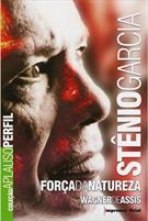 STENIO GARCIA: FORÇA DA NATUREZA