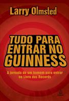 TUDO PARA ENTRAR NO GUINNESS: A JORNADA DE UM HOMEM PARA ENTRAR NO LIVRO DOS RECORDES