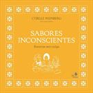 SABORES INCONSCIENTES: RECEITAS SEM CULPA