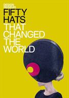 FIFTY: HATS THAT CHANGED THE WORLD