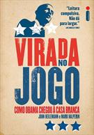 VIRADA NO JOGO: COMO OBAMA CHEGOU A CASA BRANCA