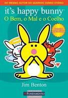 IT'S HAPPY BUNNY: O BEM, O MAL E O COELHO