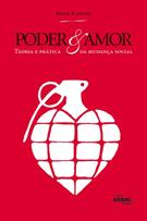 PODER E AMOR: TEORIA E PRATICA DA MUDANÇA SOCIAL