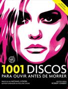 1001 DISCOS PARA OUVIR ANTES DE MORRER (EDIÇAO ATUALIZADA)