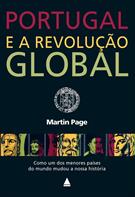 PORTUGAL E A REVOLUÇAO GLOBAL: COMO UM DOS MENORES PAISES DO MUNDO MUDOU A NOSSA HISTORIA