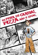 EM FESTA DE CANIBAL PIZZA NAO E LEGAL