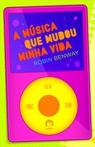 A MUSICA QUE MUDOU MINHA VIDA
