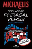 MICHAELIS DICIONARIO DE PHRASAL VERBS: INGLES - PORTUGUES