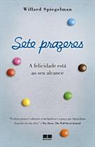 SETE PRAZERES: A FELICIDADE ESTA A SEU ALCANCE