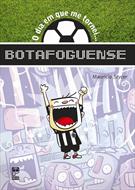 O DIA EM QUE ME TORNEI UM BOTAFOGUENSE