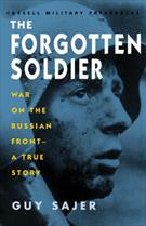 THE FORGOTTEN SOLDIER: WAR ON THE RUSSIAN FRONT, A TRUE STORY