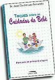 TOQUES SOBRE OS CUIDADOS DO BEBE