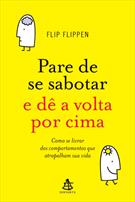 PARE DE SE SABOTAR E DE A VOLTA POR CIMA