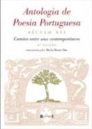 ANTOLOGIA DE POESIA PORTUGUESA: SECULO XVI - CAMOES ENTRE SEUS CONTEMPORANEOS