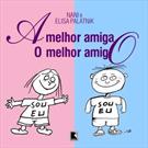 MELHOR AMIGA, O MELHOR AMIGO, A