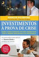 INVESTIMENTOS A PROVA DE CRISE: SAIBA COMO GANHAR ATE SEIS VEZES MAIS COM A MESMA SEGURANÇA DA POUPANÇA