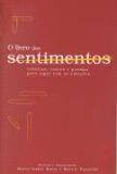 O LIVRO DOS SENTIMENTOS: CRONICAS, CONTOS E POEMAS PARA JOGAR COM AS EMOÇOES