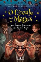 O CIRCULO DOS MAGOS: MAIS HISTORIAS FASCINANTES SOBRE MAGIA E MAGOS