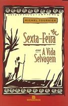 SEXTA-FEIRA OU A VIDA SELVAGEM