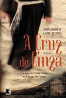 A CRUZ DE CINZA: UM HOMEM E UMA UTOPIA NA EUROPA DE LUTERO