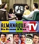 livro ALMANAQUE DA TV: HISTORIAS E CURIOSIDADES DESTA MAQUINA DE FAZER DOIDO ( 9788500020704 )