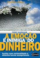 A EMOÇAO E INIMIGA DO DINHEIRO