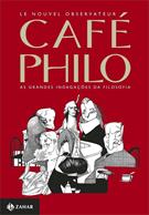 CAFE PHILO: AS GRANDES INDAGAÇOES DA FILOSOFIA
