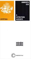 A ESTRUTURA AUSENTE: INTRODUÇAO A PESQUISA SEMIOLOGICA