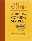 A ARTE DA COMIDA SIMPLES