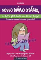NOSSO DIARIO OTARIO: UM DIARIO PARA DIVIDIR COM AS SUAS AMIGAS