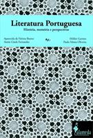 LITERATURA PORTUGUESA: HISTORIA, MEMORIA E PERSPECTIVAS