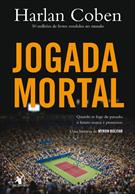 JOGADA MORTAL: QUANDO SE FOGE DO PASSADO, O FUTURO NUNCA E PROMISSOR