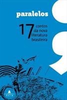 PARALELOS: 17 CONTOS DA NOVA LITERATURA BRASILEIRA