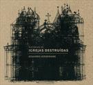 HISTORIA DE IGREJAS DESTRUIDAS