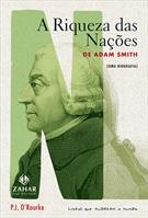 A RIQUEZA DAS NAÇOES DE ADAM SMITH: UMA BIOGRAFIA