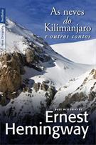 AS NEVES DO KILIMANJARO E OUTROS CONTOS