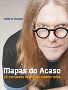 MAPAS DO ACASO: 45 VARIAÇOES SOBRE UM MESMO TEMA