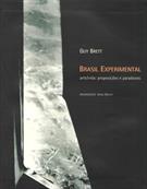 BRASIL EXPERIMENTAL: ARTE / VIDA (PROPOSIÇOES E PARADOXOS)
