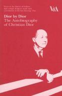 DIOR BY DIOR: THE AUTOBIOGRAPHY OF CHRISTIAN DIOR