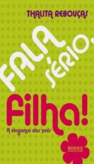 FALA SERIO, FILHA!: A VINGANÇA DOS PAIS