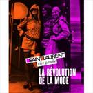 SAINT LAURENT RIVE GAUCHE: LA REVOLUTION DE LA MODE