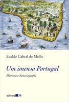 UM IMENSO PORTUGAL: HISTORIA E HISTORIOGRAFIA