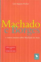 MACHADO E BORGES E OUTROS ENSAIOS SOBRE MACHADO DE ASSIS