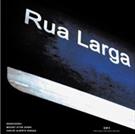 RUA LARGA