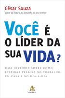 VOCE E O LIDER DA SUA VIDA