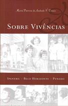 SOBRE VIVENCIAS: IPANEMA, BELO HORIZONTE, PENEDO