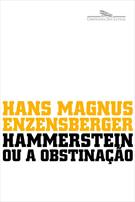HAMMERSTEIN OU A OBSTINAÇAO: UMA HISTORIA ALEMA
