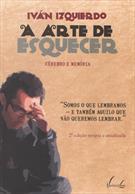 A ARTE DE ESQUECER: CEREBRO E MEMORIA