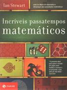 INCRIVEIS PASSATEMPOS MATEMATICOS