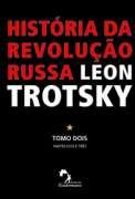 HISTORIA DA REVOLUÇAO RUSSA TOMO DOIS: PARTES DOIS E TRES